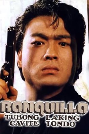 Ronquillo: Cavite Native, Raised in Tondo's poster