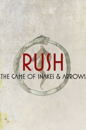 Rush: The Game Of Snakes & Arrows's poster