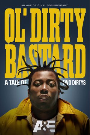 Ol' Dirty Bastard: A Tale of Two Dirtys's poster image