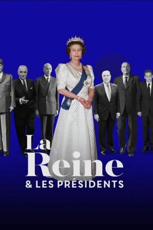 La Reine et les Présidents's poster