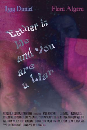 Esther Is Me And You Are A Liar's poster