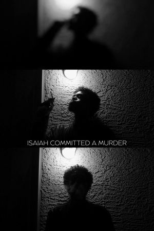Isaiah Committed a Murder's poster