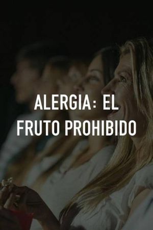 Alergia: El fruto prohibido's poster
