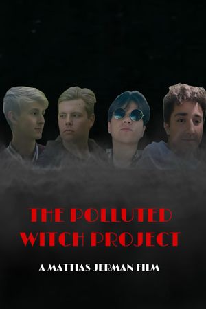 The Polluted Witch Project's poster