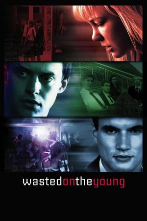 Wasted on the Young's poster