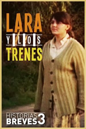 Lara y los trenes's poster