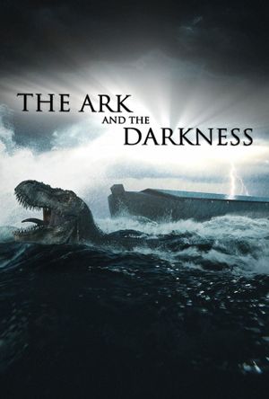 The Ark and the Darkness's poster