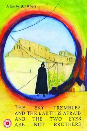 The Sky Trembles and the Earth Is Afraid and the Two Eyes Are Not Brothers's poster