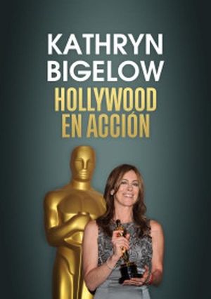Kathryn Bigelow: Hollywood Adrenaline's poster