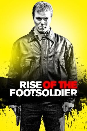 Rise of the Footsoldier's poster