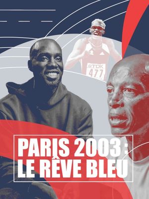 Paris 2003 : Le rêve bleu's poster