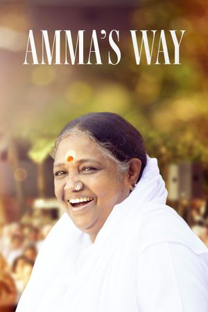 Amma’s Way – Un abbraccio al mondo's poster