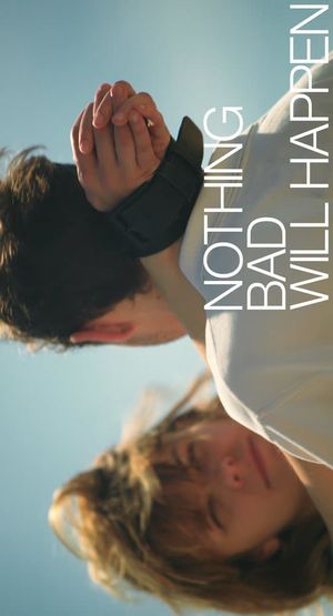 Nothing Bad Will Happen's poster