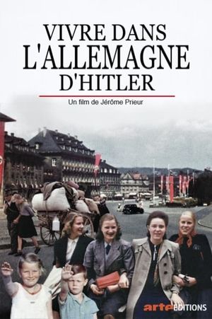 Vivre dans l'Allemagne en guerre's poster