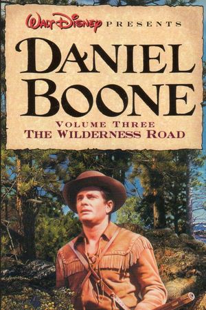 Daniel Boone: The Wilderness Road's poster