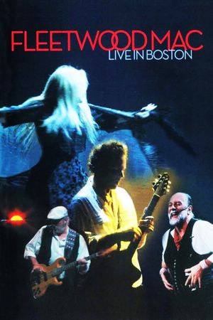 Fleetwood Mac: Live in Boston's poster