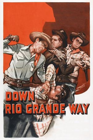 Down Rio Grande Way's poster