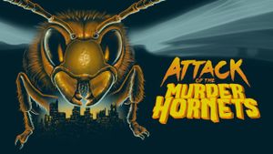 Attack of the Murder Hornets's poster