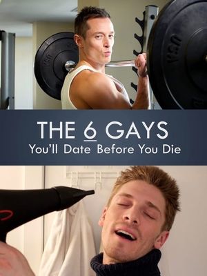 The 6 Gays You’ll Date Before You Die's poster