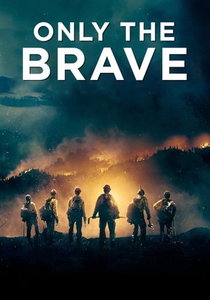 Only the Brave's poster