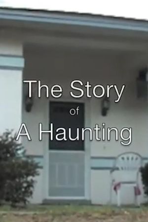 The Story of a Haunting's poster