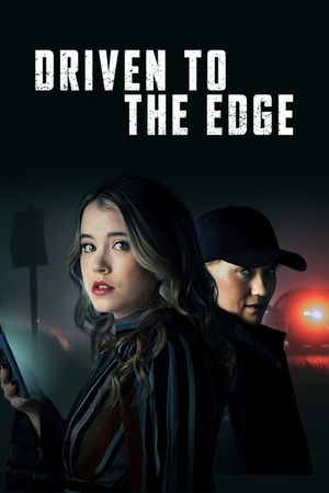 Driven to the Edge's poster