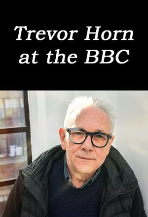 Trevor Horn at the BBC's poster