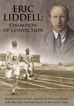 Eric Liddell: Champion of Conviction's poster
