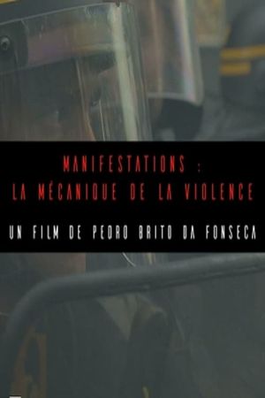Manifestations : la mécanique de la violence's poster