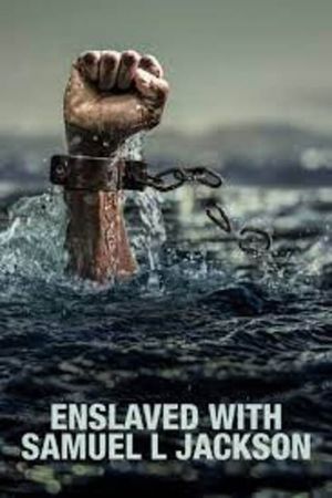 Enslaved with Samuel L Jackson's poster