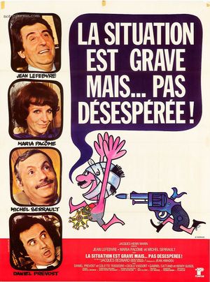 La situation est grave... mais pas désespérée's poster