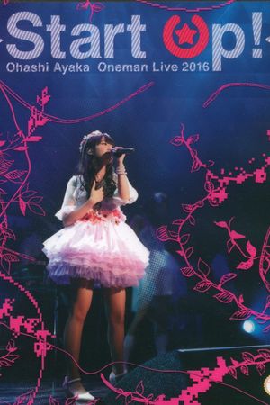 Ayaka Ohashi 1st Oneman LIVE Start Up!'s poster