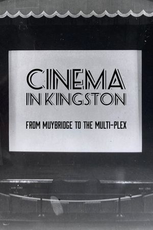 Cinema in Kingston: From Muybridge to the Multiplex's poster