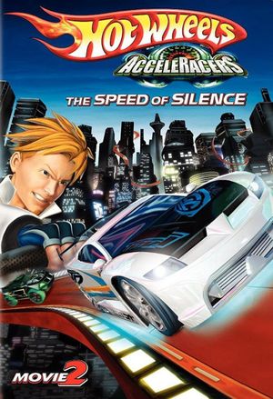 Hot Wheels AcceleRacers: The Speed of Silence's poster