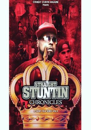 Straight Stuntin Chronicles: Volume 4 - Sometimes the Queen Is King's poster image