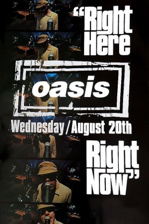 Oasis: Right Here Right Now's poster