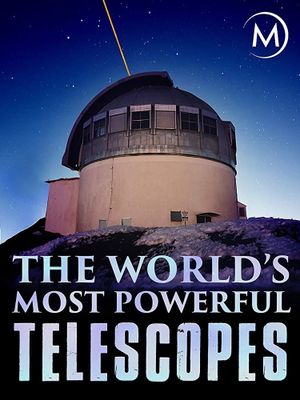 The World's Most Powerful Telescopes's poster