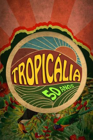 Tropicália: 50 Anos's poster