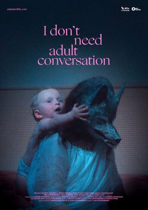 I Don't Need Adult Conversation's poster