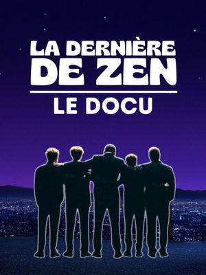 La Dernière De Zen - Le Docu's poster