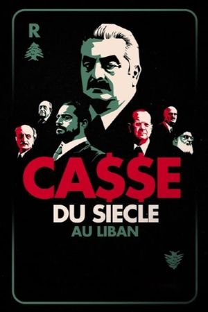 Casse du siècle au Liban's poster