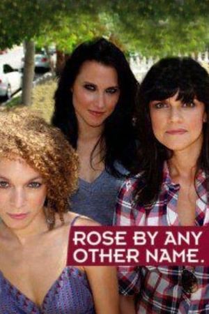 Rose by Any Other Name...'s poster image