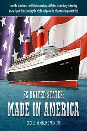 SS United States: Made in America's poster