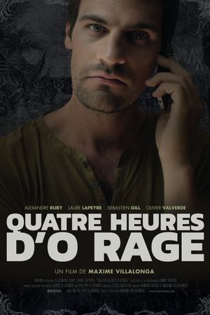 Quatre heures d'Ô Rage's poster