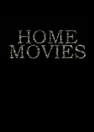 Home Movies's poster