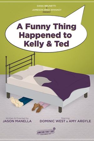 A Funny Thing Happened to Kelly and Ted's poster image