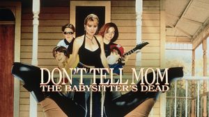 Don't Tell Mom the Babysitter's Dead's poster