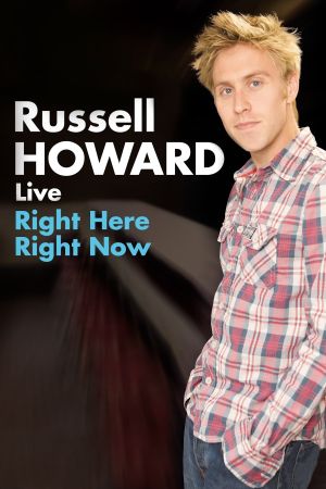 Russell Howard: Right Here Right Now's poster