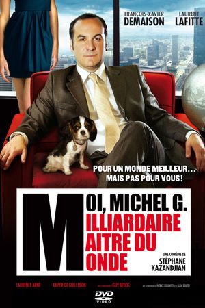 Moi, Michel G., milliardaire, maître du monde's poster