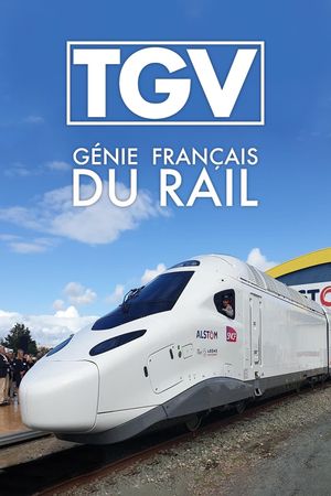 TGV, génie français du rail's poster